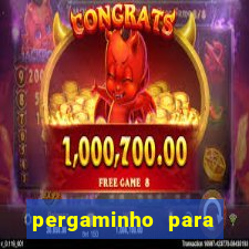 pergaminho para escrever dentro